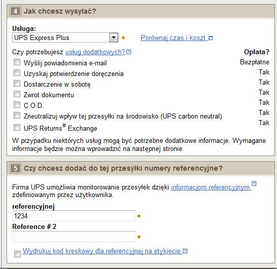 Wysyłka paczek (ciąg dalszy) Jak przesyłka ma być dostarczona? Wybierz usługę UPS, z której chcesz skorzystać, z rozwijanego menu.