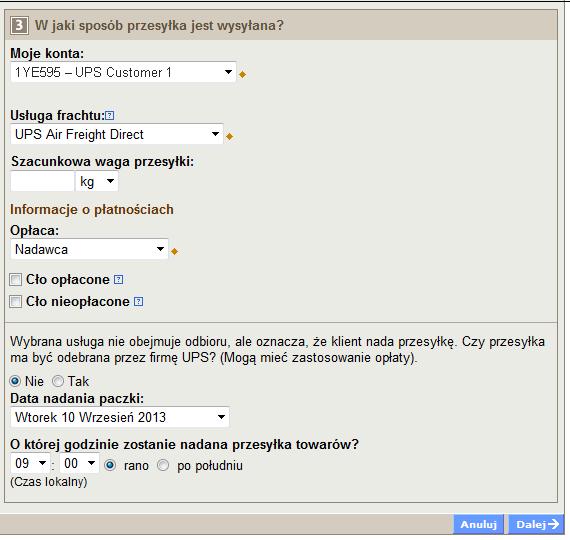 Wysyłka frachtu lotniczego (ciąg dalszy) Jak przesyłka ma być dostarczona? (ciąg dalszy) Określ sposób płatności korzystając z rozwijanego menu.