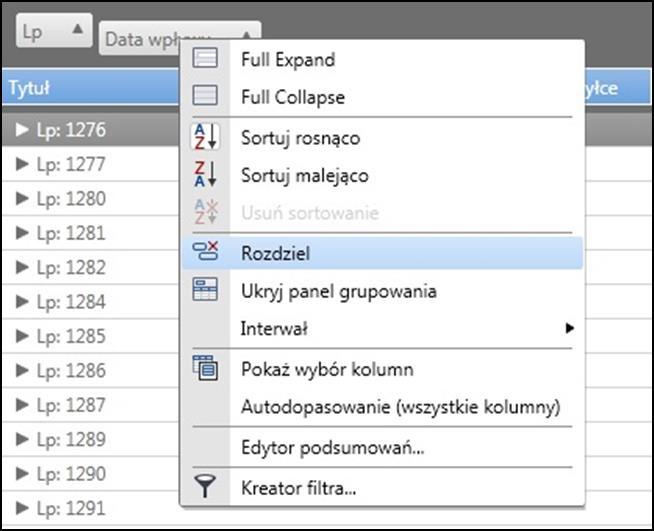 Innym sposobem jest kliknięcie prawym klawiszem myszy na wybranym nagłówku w panelu grupowania i z menu podręcznego wybranie opcji Rozdziel.