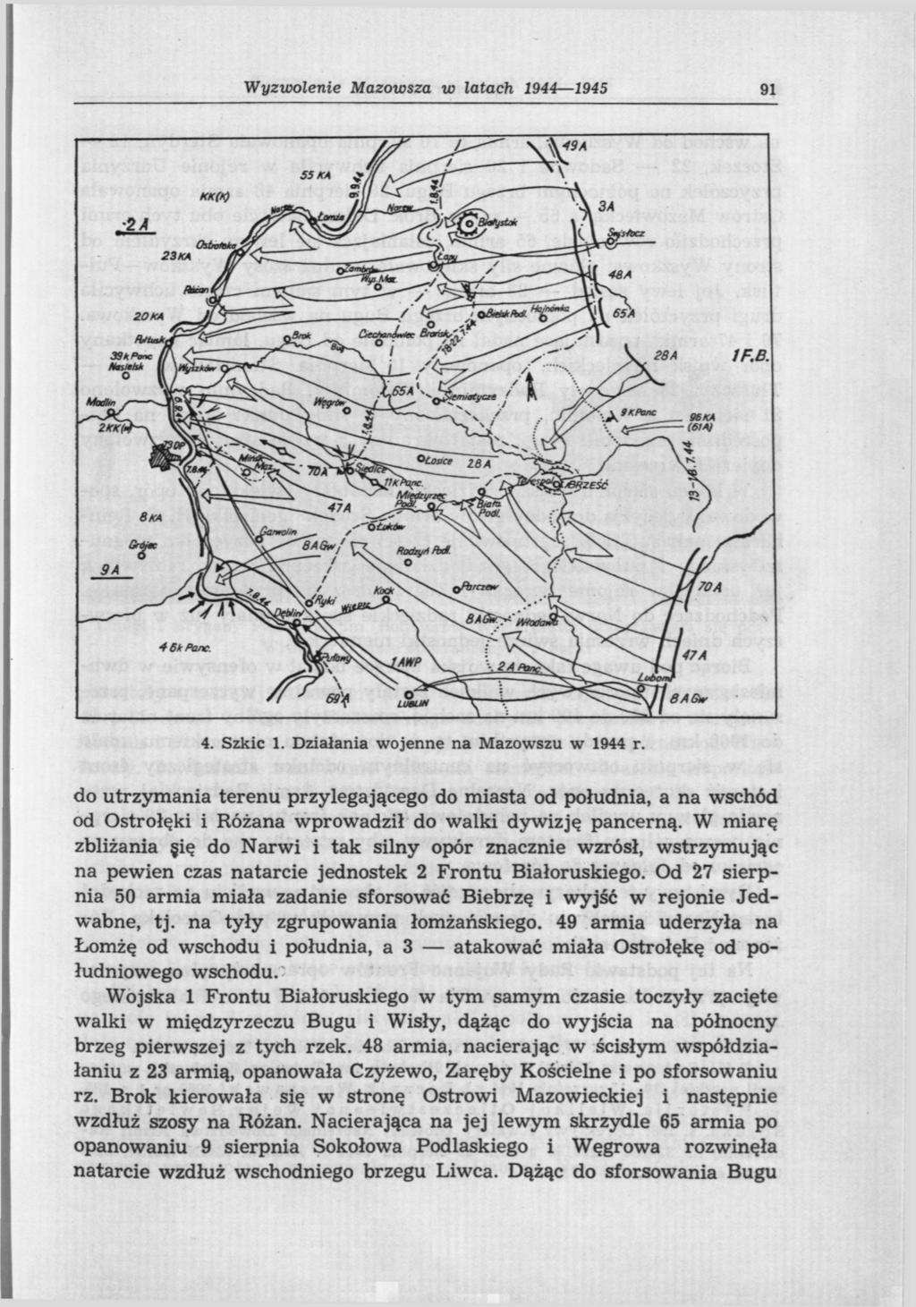 Wyzwolenie Mazowsza w latach 1944 1945 91 do utrzymania terenu przylegającego do miasta od południa, a na wschód od Ostrołęki i Różana wprowadził do walki dywizję pancerną.