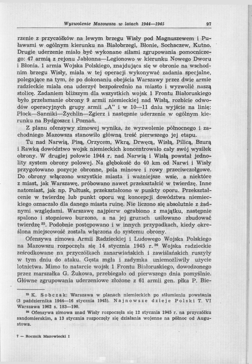 Wyzwolenie Mazowsza w latach 1944 1945 97 rżenie z przyczółków na lewym brzegu Wisły pod Magnuszewem i Puławami w ogólnym kierunku na Białobrzegi, Błonie, Sochaczew, Kutno.