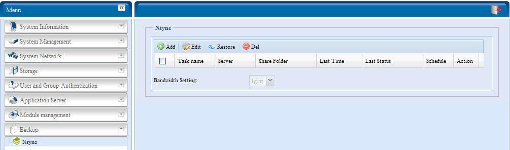 Poniżej znajdują się opisy poszczególnych pól: Element Add Edit Restore Del Task name Server Share folder Last Time Last Status Schedule Action Bandwidth Setting Synchronizacja danych Opis Dodaj