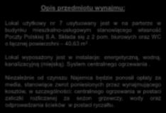 Opis przedmiotu wynajmu: Lokal użytkowy nr 7 usytuowany jest w na parterze