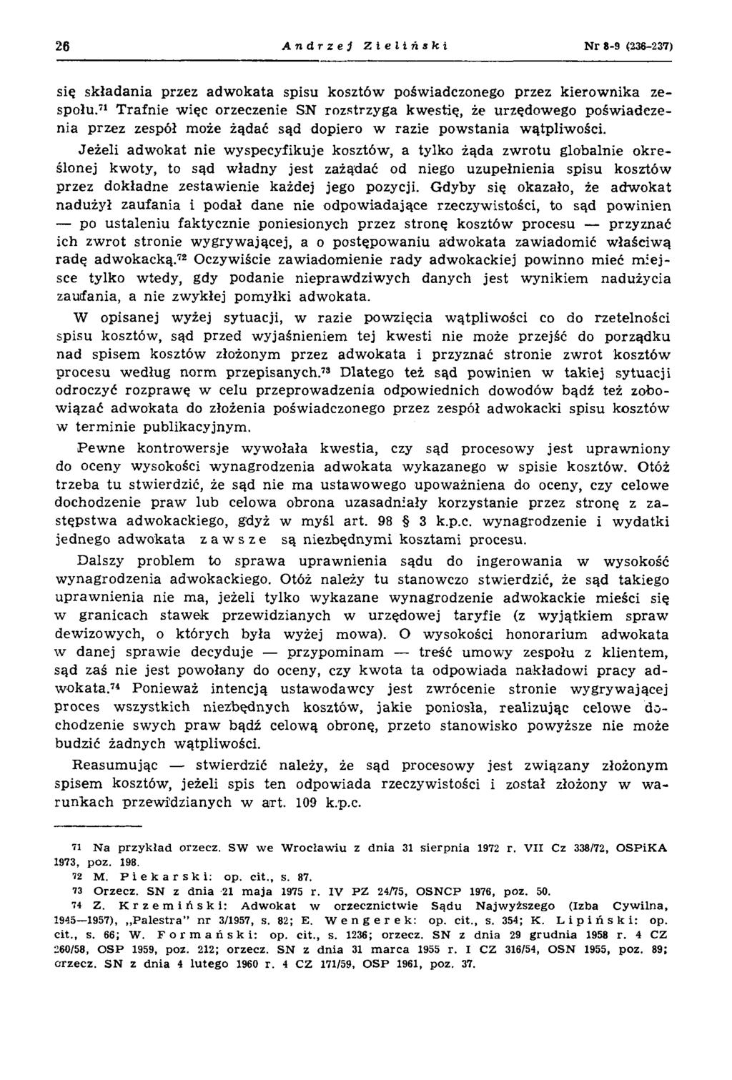 26 Andrzej Zieliński N r 8-9 (236-237) się składania przez adw okata spisu kosztów poświadczonego przez kierow nika zespołu.