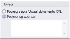 Płatnik taki sam jak dbirca t ple należy zaznaczyć gdy dkument dtyczy firmy, która jest jedncześnie płatnikiem i dbircą. Rysunek 79 Uwagi w tym plu należy wybrać skąd będą pbierane uwagi.