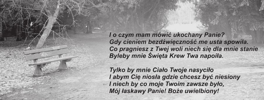 Jakże naiwna jest ta zakochana, która woła w Pieśni nad Pieśniami: Znalazłam umiłowanego mej duszy, pochwyciłam go i nie puszczę (PnP 3,4).