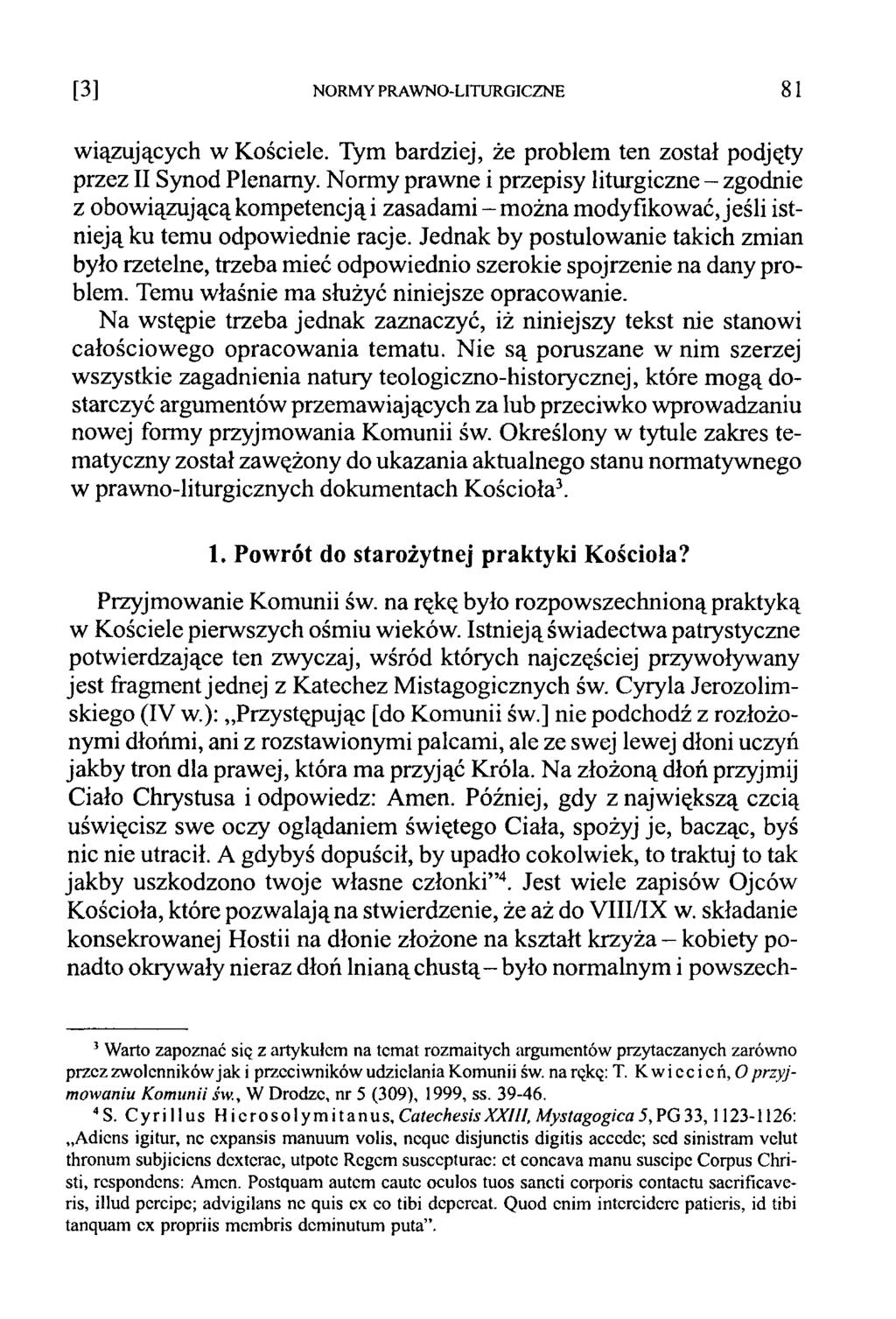 [3] NORMY PRAWNO-LITURGICZNE 81 wiązujących w Kościele. Tym bardziej, że problem ten został podjęty przez II Synod Plenarny.