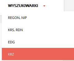 8.4 KRZ Aby wyświetlić rejestr zastawów, Użytkownik: 1. Z menu górnego wybiera zakładkę Wyszukiwarki>KRZ. Rys. 25 Menu górne: Wyszukiwarka KRZ 2.