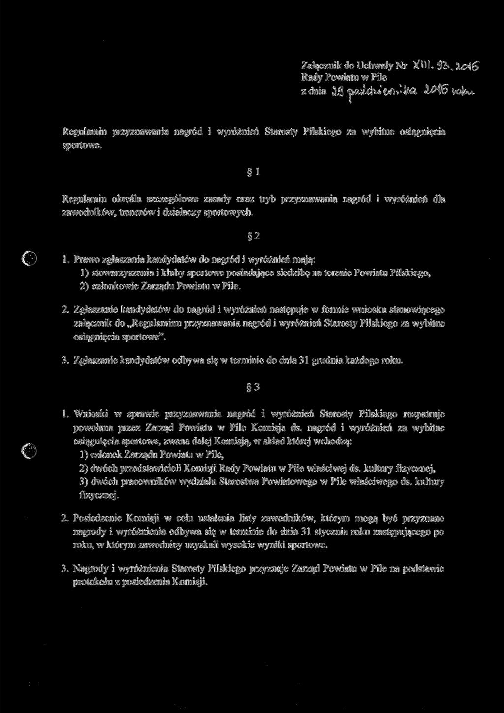 Załącznik do Uchwały Nr X111. 32> Rady Powiatu w Pile z dnia W fia^du g/fh > &%. <>U?te \ Regulamin przyznawania nagród i wyróżnień Starosty Pilskiego za wybitne osiągnięcia sportowe.