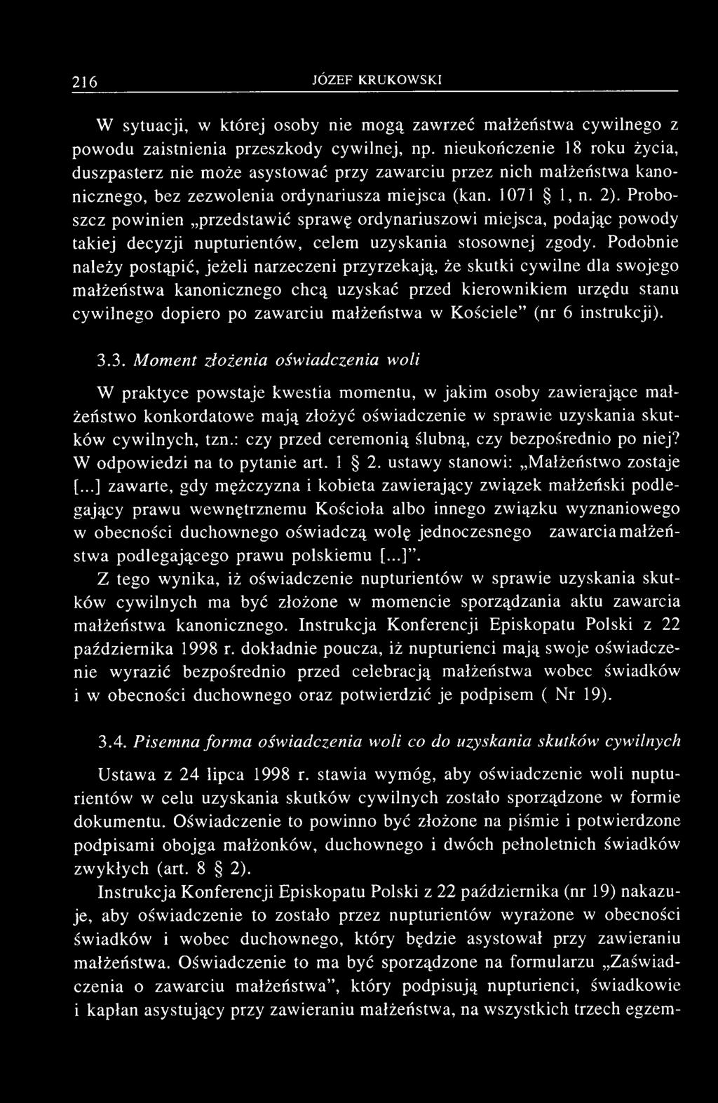 W sytuacji, w której osoby nie mogą zawrzeć małżeństwa cywilnego z powodu zaistnienia przeszkody cywilnej, np.