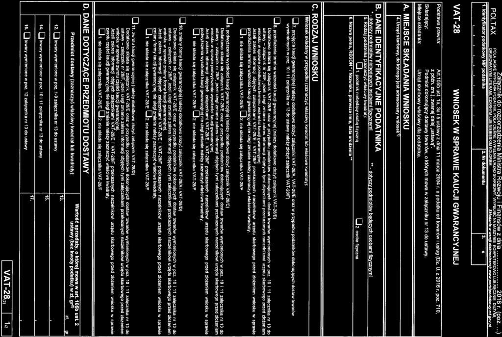 załącznik załącznik załącznik załącznik Załącznik do rozporządzenia Ministra Rozwoju i Finansów z dnia. 2016 r. (poz....) PoI TA Y POLA JASNE WYPENIA PODATNIK, POLA CIEMNE WYPEŁNIA URZĄD SKARBOW (.