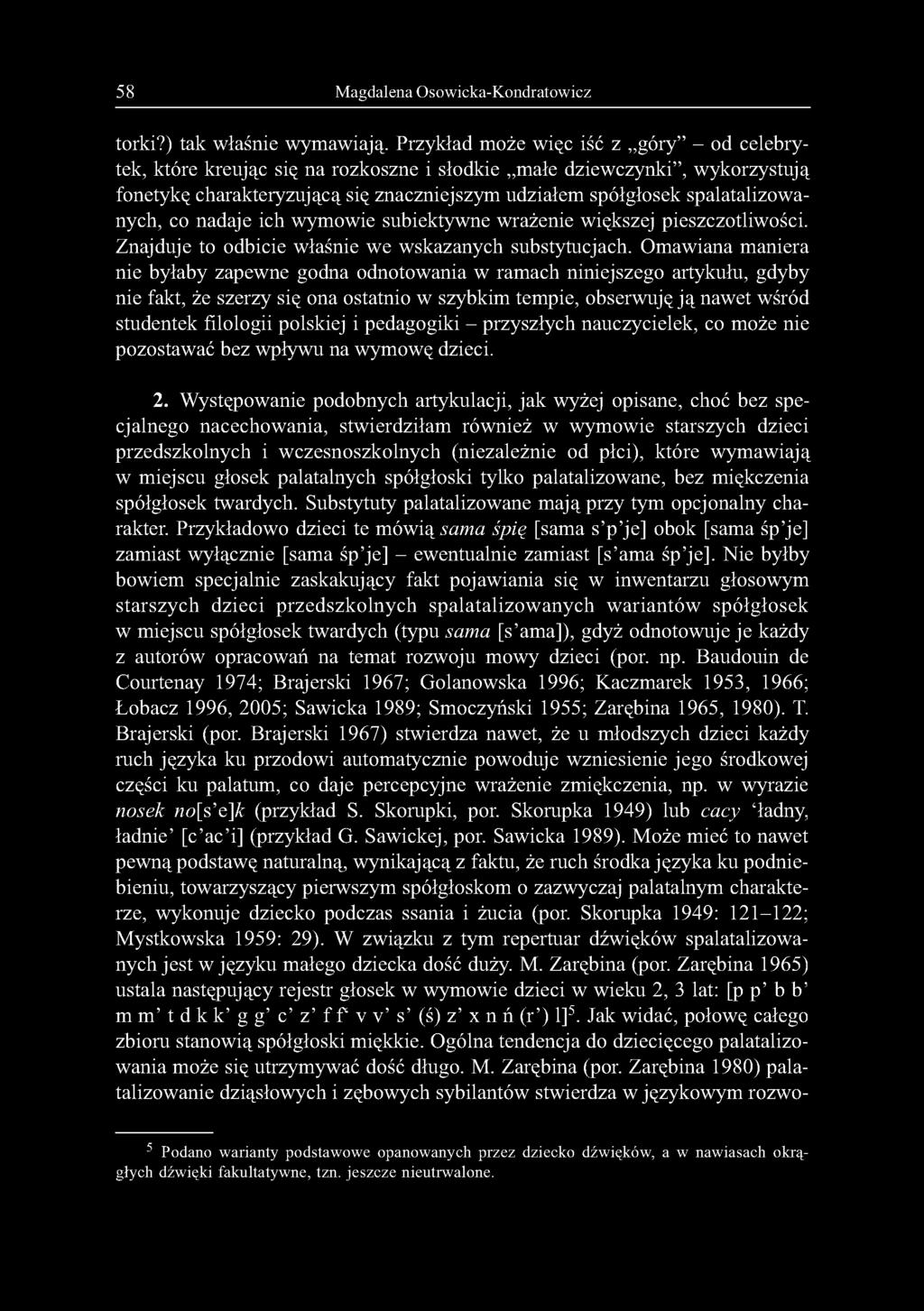 58 Magdalena Osowicka-Kondratowicz torki?) tak właśnie wymawiają.