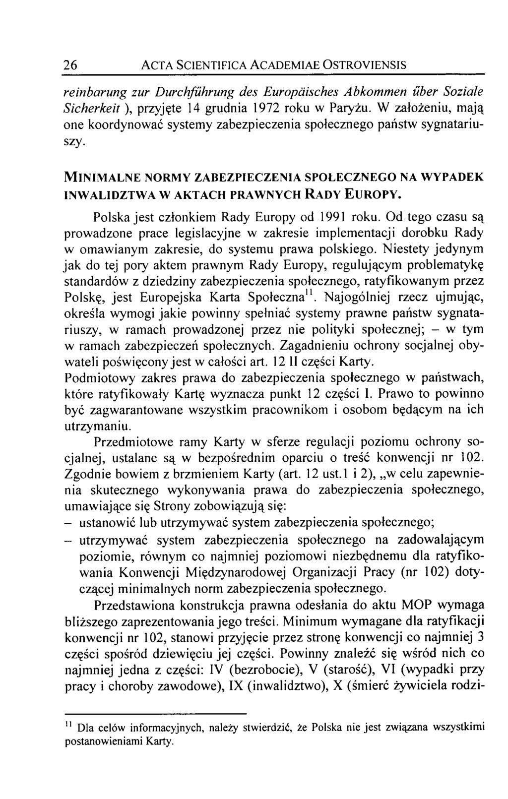 26 Acta Scientifica Academiae Ostroyiensis reinbarung zur Durchführung des Europäisches Abkommen über Soziale Sicherheit), przyjęte 14 grudnia 1972 roku w Paryżu.