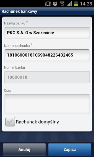 Pola edycji: Nazwa banku nazwa banku (pole obowiązkowe) Numer rachunku numer rachunku bankowego.