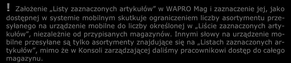 Rysunek 8. Pracownicy / Listingi Aby dać możliwość ograniczenia ilości asortymentów przesyłanych do systemu mobilnego (innego niż ograniczenie magazynowe) użyte zostały Listy zaznaczonych artykułów.