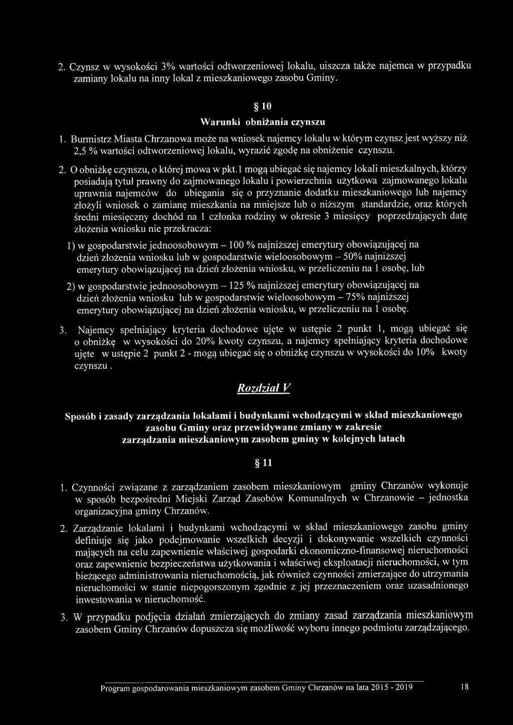 1 mogą ubiegać się najemcy lokali mieszkalnych, którzy posiadają tytuł prawny do zajmowanego lokalu i powierzchnia użytkowa zajmowanego lokalu uprawnia najemców do ubiegania się o przyznanie dodatku