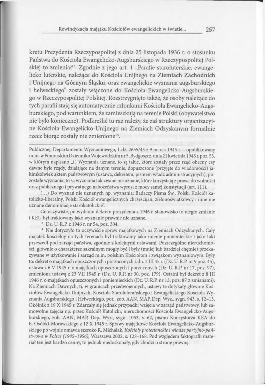 Rewindykacja majątku K ościołów ewangelickich w świetle... 257 krętu Prezydenta Rzeczypospolitej z dnia 25 listopada 1936 r.