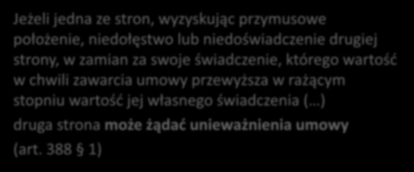 swoje świadczenie, którego wartość w chwili zawarcia umowy przewyższa w rażącym