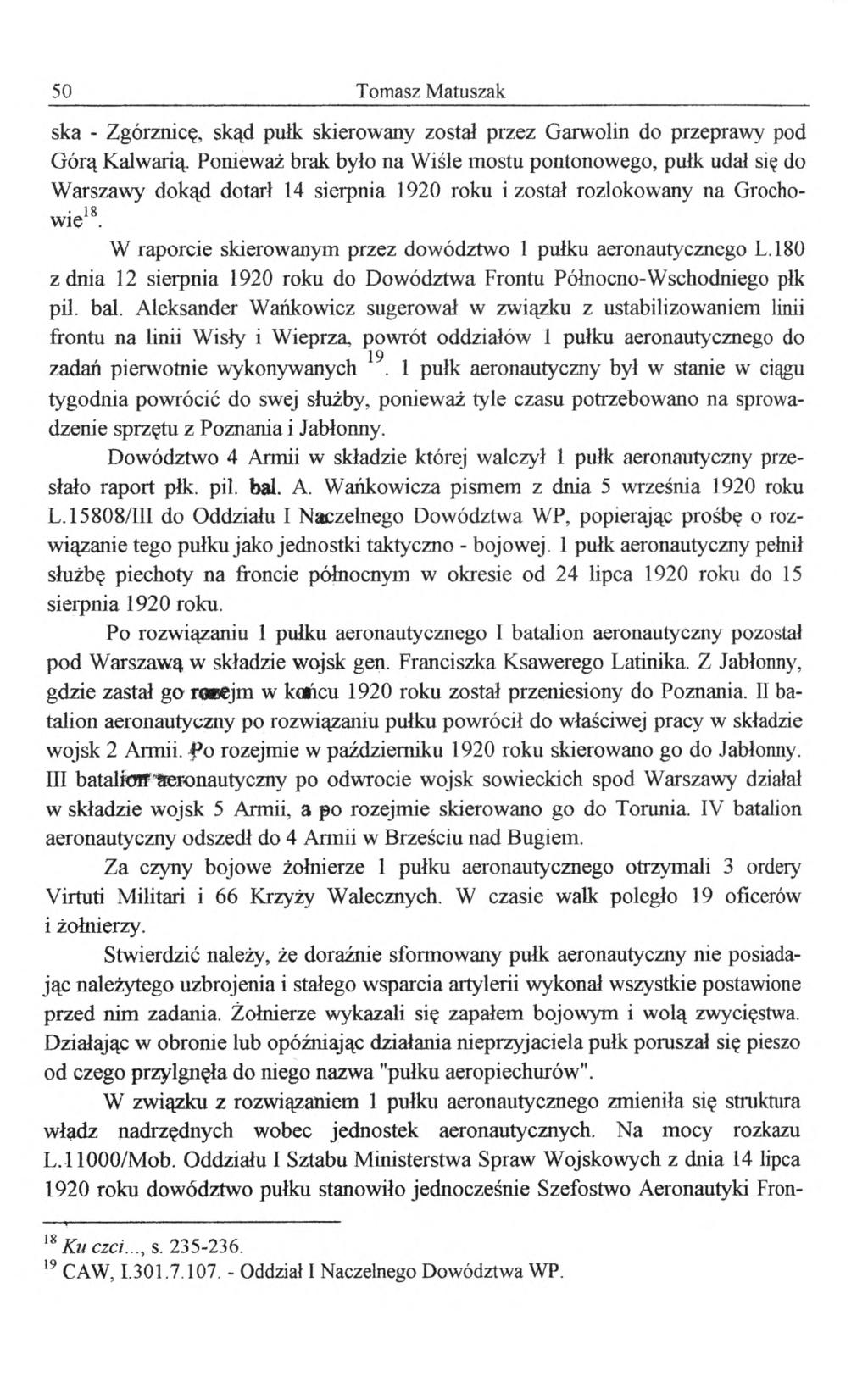 50 Tomasz Matuszak ska - Zgórznicę, skąd pułk skierowany został przez Garwolin do przeprawy pod Górą Kalwarią.