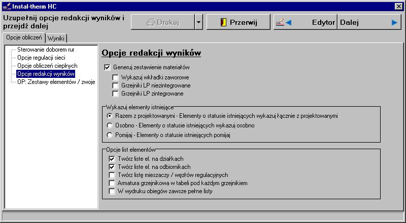 Pozostałe opcje pozostawiamy bez zmian. 6. Przechodzimy do okna Opcji redakcji wyników i tutaj wybieramy zakres wyników obliczeń. 7.