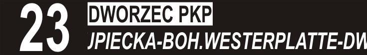 DOSTAWA WYPOSAŻENIA AUTOBUSÓW KOMUNIKACJI MIEJSKIEJ b) Informacje prezentowane podczas przejazdu na trasie zmienionej, kursie skróconym lub kursie do zajezdni tablica boczna Podczas realizacji kursu