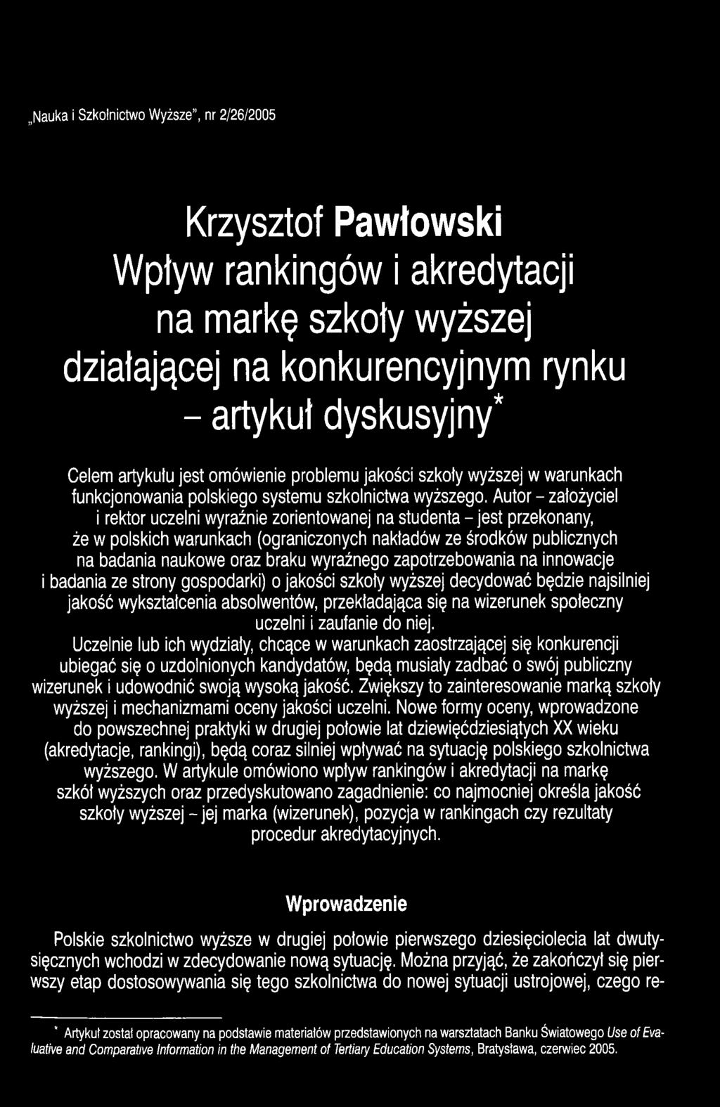 Autor - założyciel i rektor uczelni wyraźnie zorientowanej na studenta - jest przekonany, że w polskich warunkach (ograniczonych nakładów ze środków publicznych na badania naukowe oraz braku