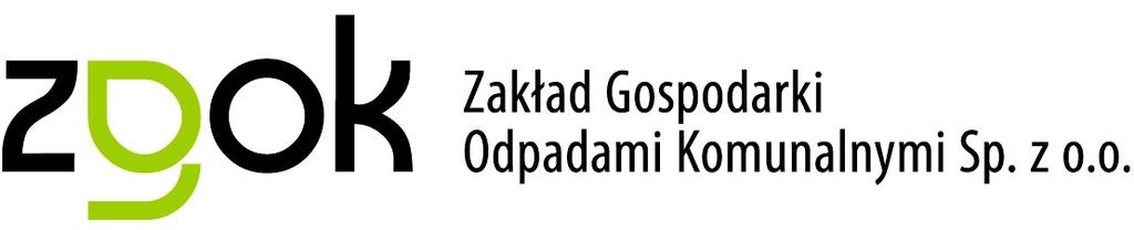 CZĘŚĆ II SIWZ PROJEKT UMOWY Zamawiający: Zakład Gospodarki Odpadami Komunalnymi Sp. z o.o., ul.