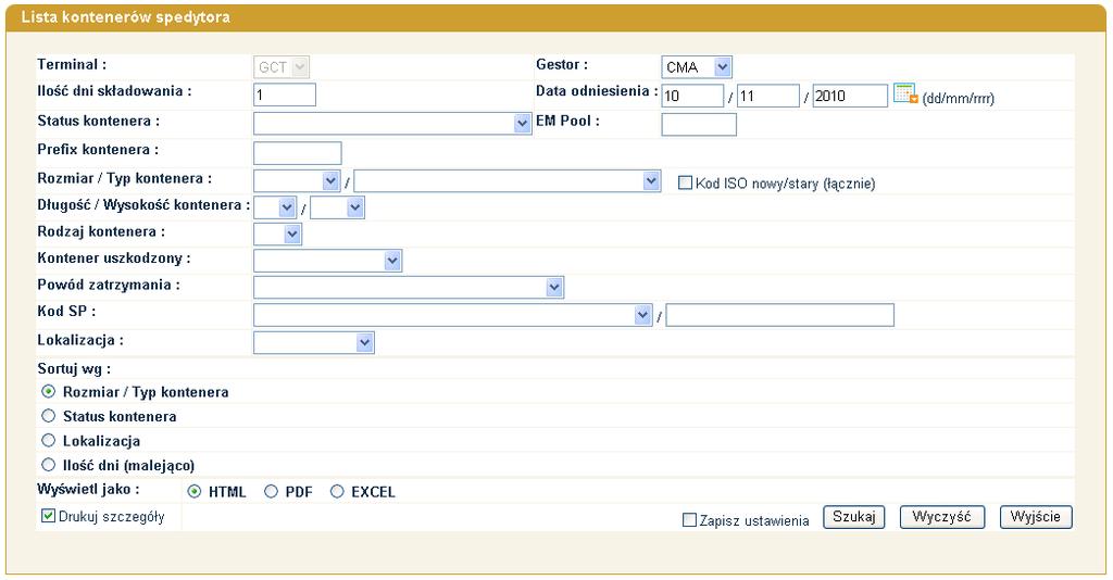 2.3. Lista kontenerów spedytora Lista kontenerów spedytora pozwala na wyszukanie wszystkich kontenerów przypisanych do spedytora wg dowolnych kryteriów oraz wyświetlenie ich wg czasu składowania.