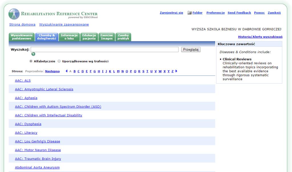 Zakładka Choroby i dolegliwości zawiera oparte na klinicznych dowodach przeglądy dotyczące konkretnych chorób, stanu zdrowia, urazów, zabiegów operacyjnych i innych tematów związanych z rehabilitacją.