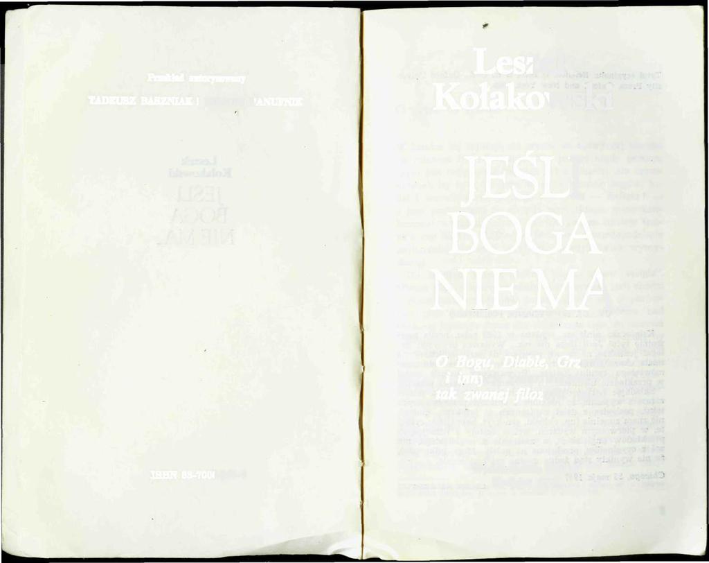 Przekład autoryzowany TADEUSZ BASZNIAK i MACIEJ PANUFNIK Leszek Kołakowski JEŚLI BOGA NIE MA.