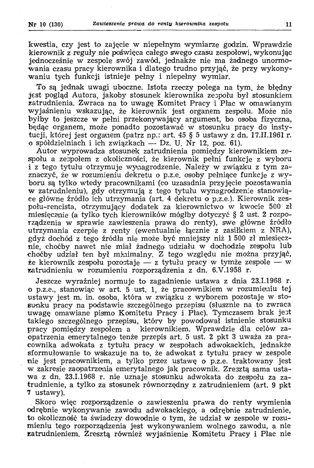 N r 10 (130) Zawieszenie prawa do renty kierow nika zespołu 11 kwestia, czy jest to zajęcie w niepełnym wymiarze godzin.