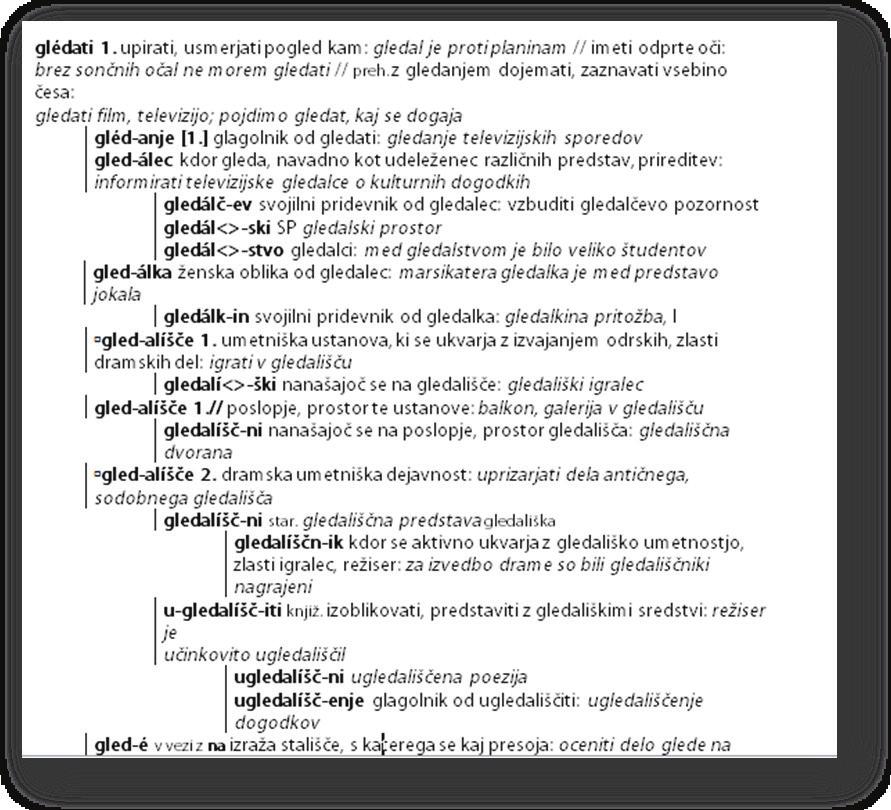 96 Boris Kern, Sanja Miletić Fot. 3. Przykład gniazda gledati w języku słoweńskim. Źródło: Kern B., Slovarski pomen stopenjskih tvorjenk iz glagolov čutnega zaznavanja [2014, s. 85 86] 3.