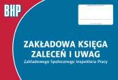 REJESTRY DZIENNIKI KARTY Dziennik kontroli bhp i ppoż. 26 str. cena 25,00 zł + 23% VAT symbol BD096 Przeznaczony dla kontrolującego i kontrolowanego.