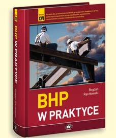 PRAWO PRACY BHP Aleksandra Kaźmierczak Poradnik dla służb bhp zadania uprawnienia odpowiedzialność (z suplementem elektronicznym) 246 str.