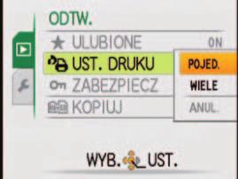 DRUKU] W przypadku wykonywania odbitek w punktach fotograficznych lub na drukarkach zgodnych z formatem DPOF można wprowadzić ustawienia zdjęcia/nr zdjęcia/nadruku daty.