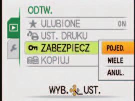 Korzystanie z menu [ODTW.] (ciąg dalszy) Tryb odtwarzania: [ZABEZPIECZ] Ustawianie zabezpieczenia, które uniemożliwia usunięcie zdjęcia. Zapobiega usunięciu ważnych zdjęć.