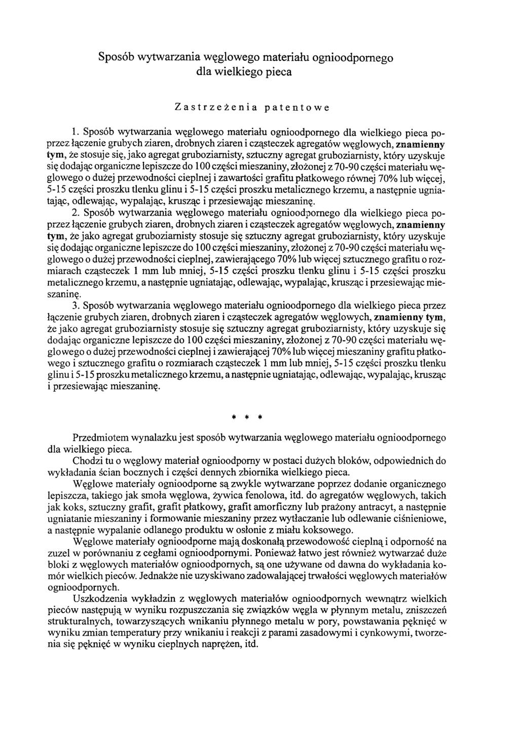 Sposób wytwarzania węglowego materiału ognioodpornego dla wielkiego pieca Zastrzeżenia patentowe 1.