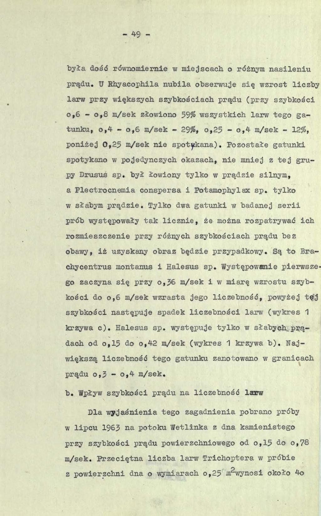 - 49 - była dość równomiernie w miejscach o różnym nasileniu prądu* U Rh.yacoph.