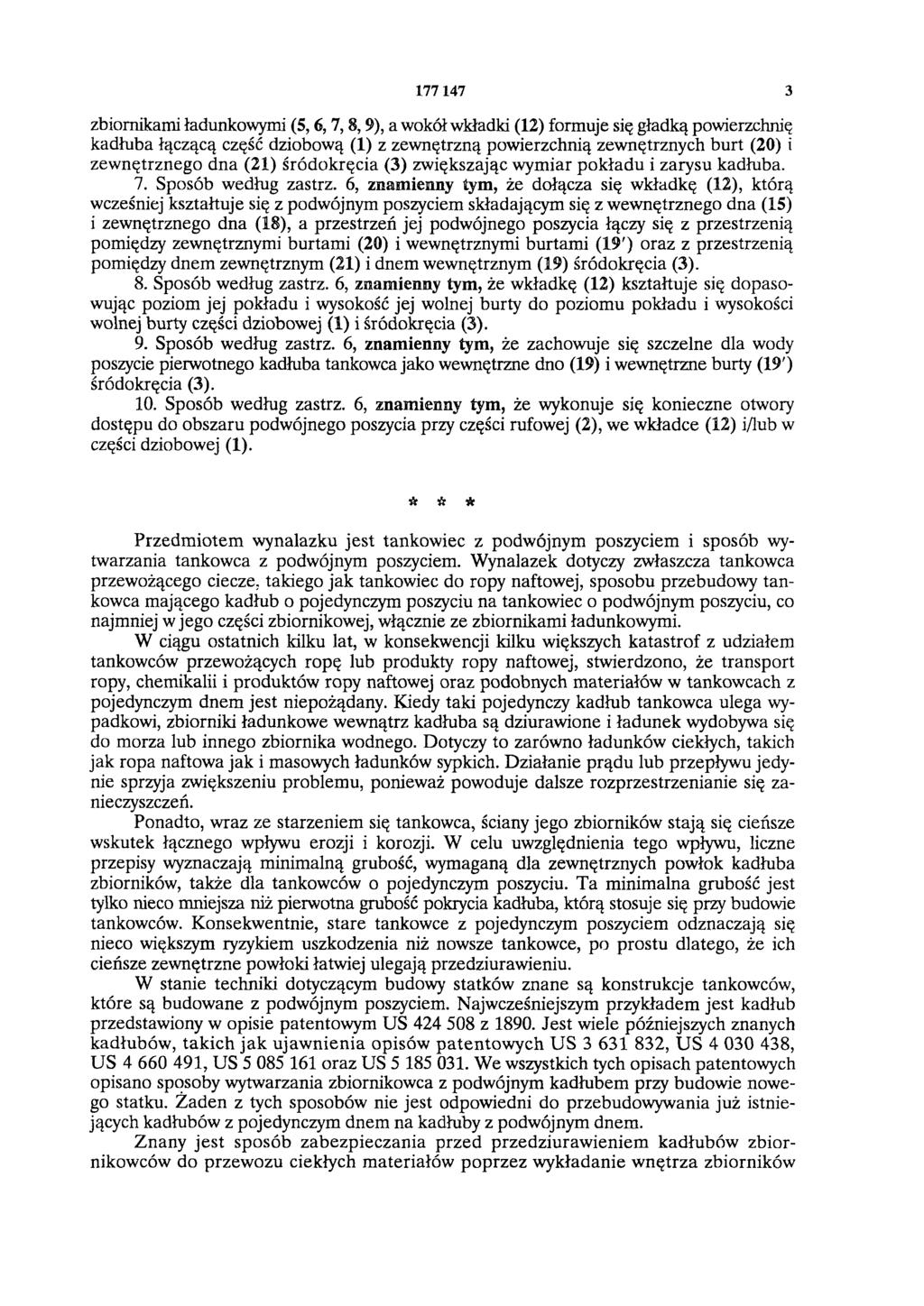 177 147 3 zbiornikami ładunkowymi (5, 6, 7, 8, 9), a wokół wkładki (12) formuje się gładką powierzchnię kadłuba łączącą część dziobową (1) z zewnętrzną powierzchnią zewnętrznych burt (20) i