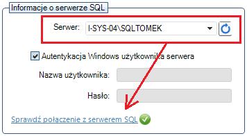 Poprawność połącznia dla podanych danych można sprawdzić wybierając Sprawdź połączenie z serwerem SQL.