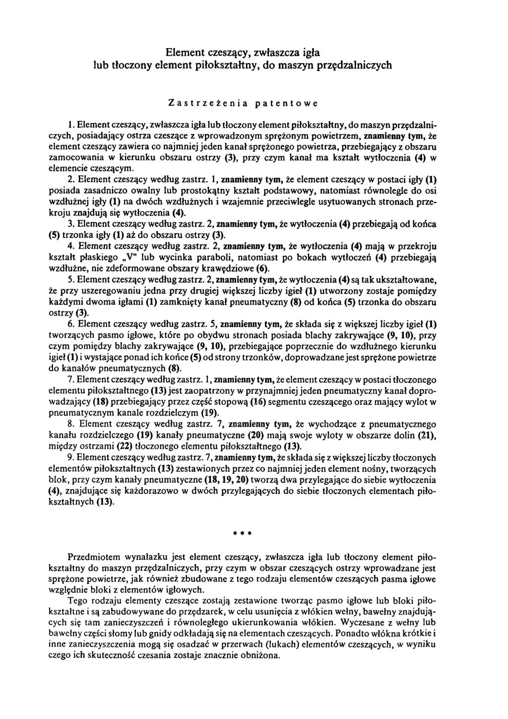 Element czeszący, zwłaszcza igła lub tłoczony element piłokształtny, do maszyn przędzalniczych Zastrzeżenia patentowe 1.