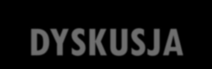 DYSKUSJA 1.