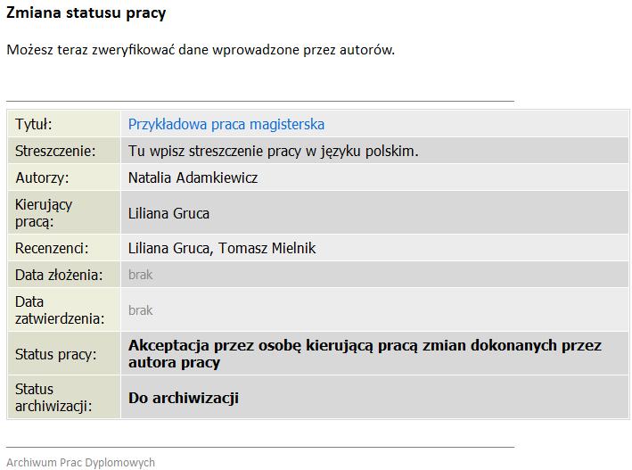 System automatycznie poinformuje mailowo promotora o przekazaniu pracy do akceptacji (Rysunek 19): 3.