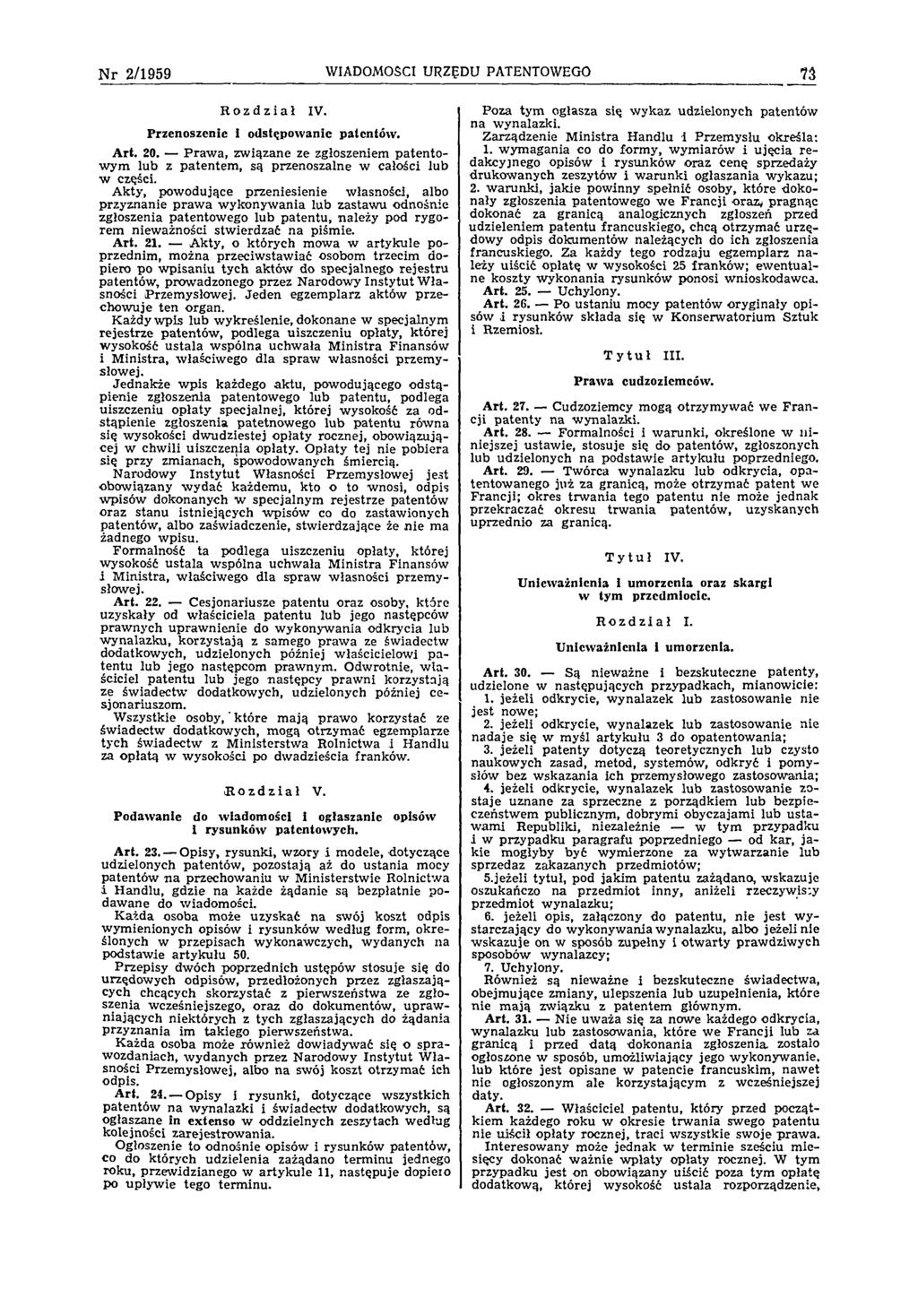 N r 2 /1 9 5 9 WIADOMOŚCI URZĘDU PATENTOWEGO 75 Rozdział IV. Przenoszenie i odstępow anie patentów. A rt. 20.