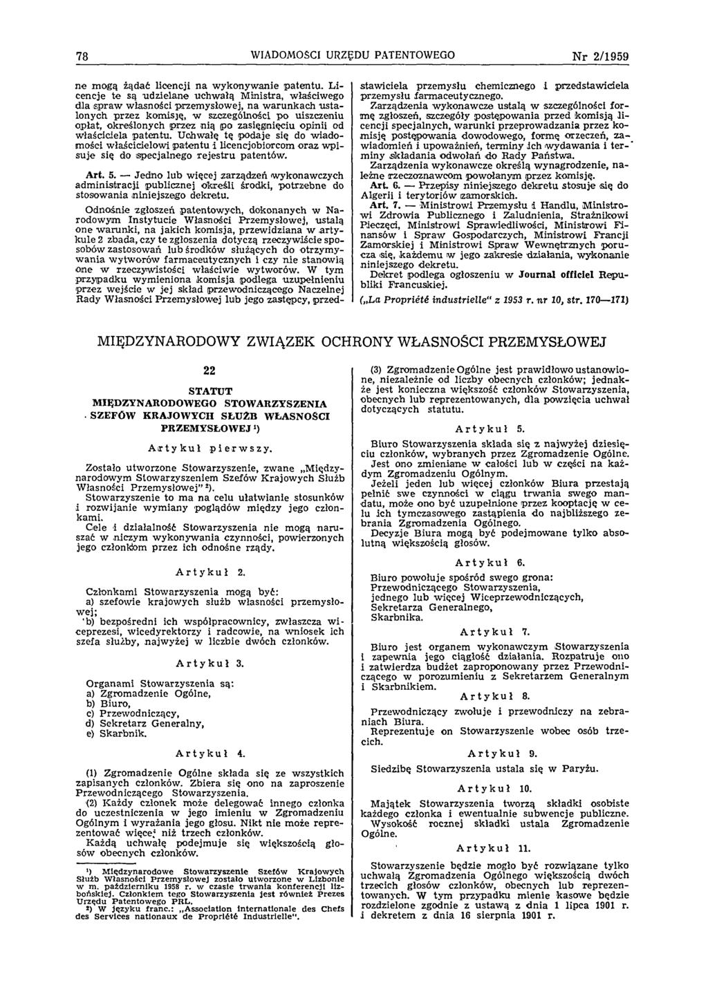 78 WIADOMOŚCI URZĘDU PATENTOWEGO N r 2 /1 9 5 9 ne m ogą żądać licencji na w ykonyw anie patentu.