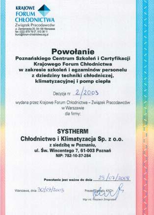 SPOTKANIE CZŁONKÓW KFCH, WARSZAWA 2003 r. kursach i zaliczonych pozytywnie egzaminach można uzyskać wymagane Świadectwo Kwalifikacji. Świadectwo to, zgodnie z Art. 9.1.