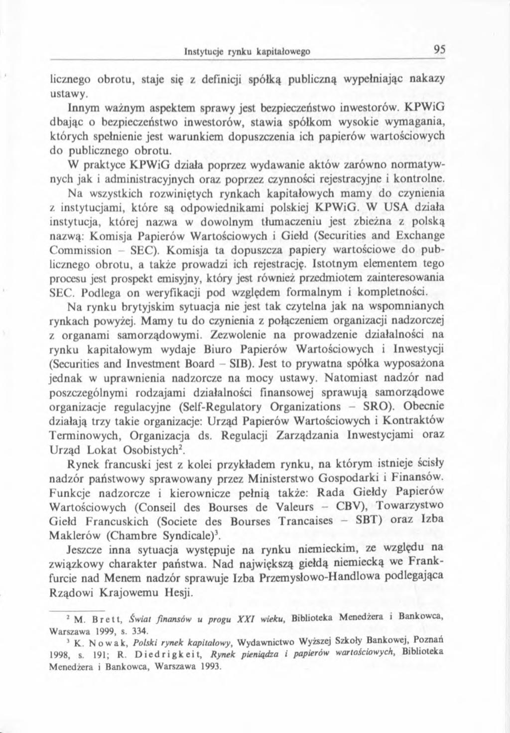 licznego obrotu, staje się z definicji spółką publiczną wypełniając nakazy ustawy. łnnym ważnym aspektem sprawy jest bezpieczeństwo inwestorów.