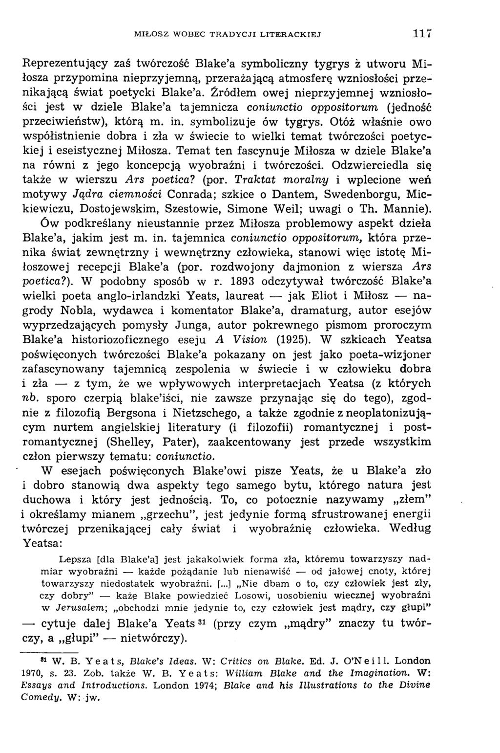 M IŁ O SZ W O BEC T R A D Y C JI L IT E R A C K IE J 1 1 7 R eprezentujący zaś twórczość Blake a symboliczny tygrys ż utw oru Miłosza przypomina nieprzyjem ną, przerażającą atmosferę wzniosłości