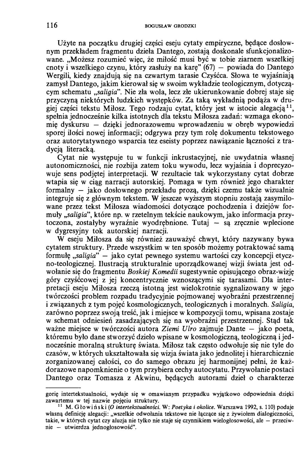 1 1 6 BOGUSŁAW G ROD ZK I Użyte na początku drugiej części eseju cytaty empiryczne, będące dosłownym przekładem fragmentu dzieła Dantego, zostają doskonale sfunkcjonalizowane.