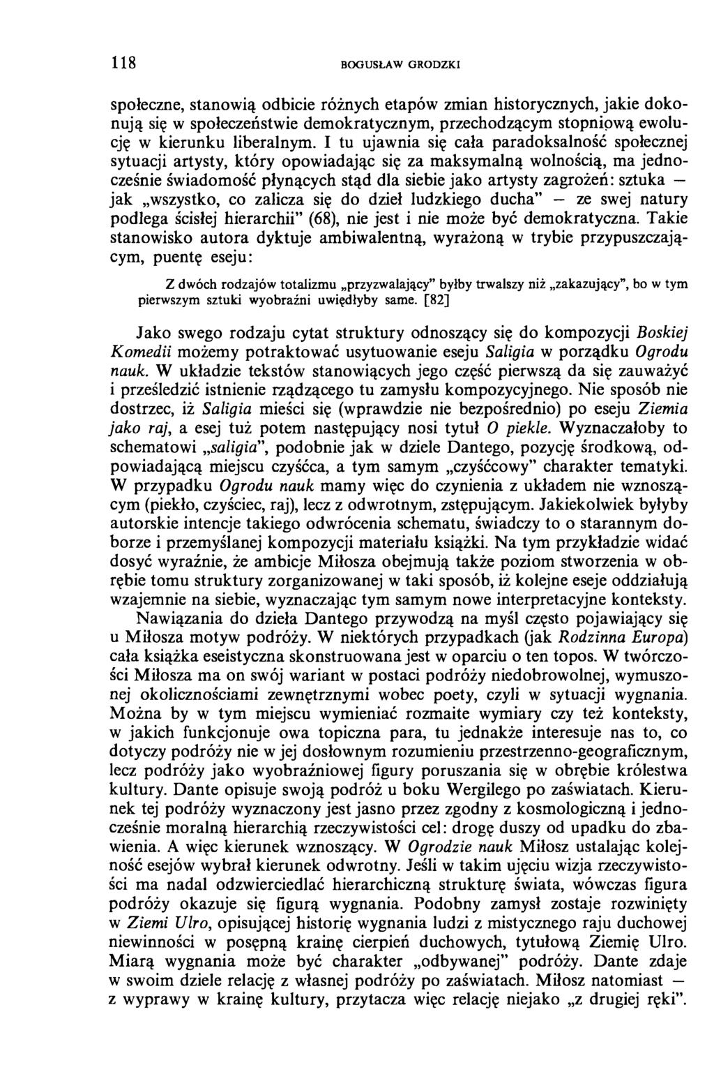 1 1 8 BOGUSŁAW GRODZKI społeczne, stanow ią odbicie różnych etapów zmian historycznych, jakie dokonują się w społeczeństwie demokratycznym, przechodzącym stopniową ewolucję w kierunku liberalnym.